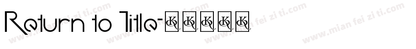 Return to Title字体转换